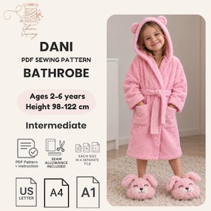 May include: A pink hooded bathrobe with long sleeves, a tie belt, and two front pockets. The hood features small rounded ears. The text on the image reads: DANI PDF SEWING PATTERN BATHROBE, Ages 2-6 years, Height 98-122 cm, Intermediate, PDF Pattern + Instruction, SEAM ALLOWANCE INCLUDED, EACH SIZE IN A SEPARATE FILE, US LETTER, A4, A1.