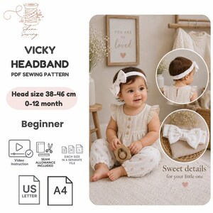 May include: A PDF sewing pattern for the Vicky Headband, designed for head sizes 38-46 cm, suitable for 0-12 months. The pattern includes video instructions, seam allowances, and files for US Letter and A4 paper. Features a beige bow headband.
