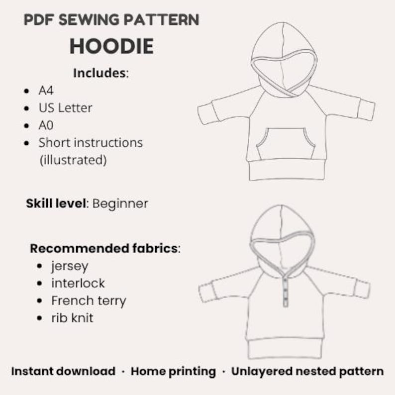 May include: A PDF sewing pattern for a hoodie, featuring two line drawings of the garment. The text includes "PDF SEWING PATTERN HOODIE" and details like "Includes: A4, US Letter, A0, Short instructions (illustrated)." Skill level: Beginner. Recommended fabrics: jersey, interlock, French terry, rib knit.