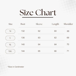 May include: A size chart with the title "Size Chart" in a serif font. The chart lists sizes M, L, XL, and XXL, with corresponding bust, sleeve, length, and shoulder measurements in centimeters. The text "Size in Centimeter" is at the bottom.