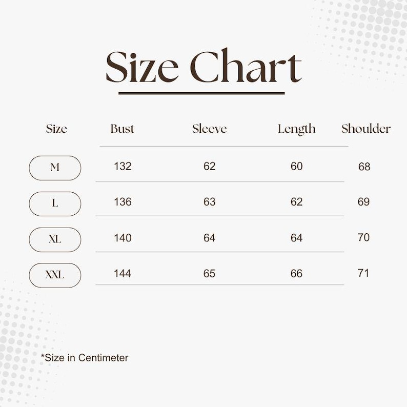 May include: A size chart with the title "Size Chart" in a serif font. The chart lists sizes M, L, XL, and XXL, with corresponding bust, sleeve, length, and shoulder measurements in centimeters. The text "Size in Centimeter" is at the bottom.