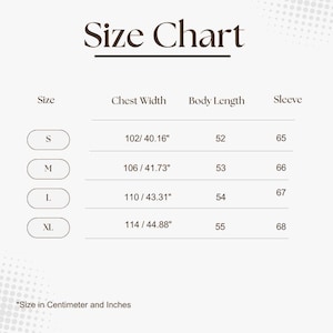 May include: A size chart with the title "Size Chart" in a bold, dark font. The chart lists sizes S, M, L, and XL, with corresponding chest width in inches and centimeters, body length, and sleeve measurements. The text "Size in Centimeter and Inches" is at the bottom.