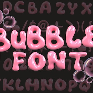 May include: A pink bubble font spelling "BUBBLE FONT" with bubble graphics on a dark background. The letters have a glossy, 3D appearance, and the font is playful and whimsical. Other letters and symbols are in the background.