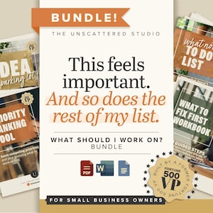 May include: A bundle of digital workbooks and guides for small business owners. The main title reads "This feels important. And so does the rest of my list." Other titles include "Idea Parking Lot" and "What to Fix First Workbook."