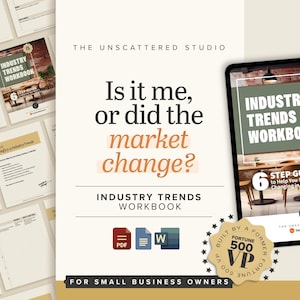 May include: A promotional image for "Industry Trends Workbook" by The Unscattered Studio. The image features a tablet displaying the workbook cover, a stack of printed guides, and the text "Is it me, or did the market change?" for small business owners.