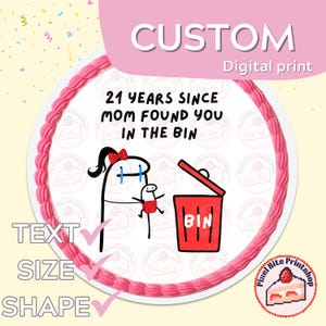 May include: A custom digital print design with the text "21 YEARS SINCE MOM FOUND YOU IN THE BIN". The design features a cartoon illustration of a person and a baby near a red trash bin, with a pink border.