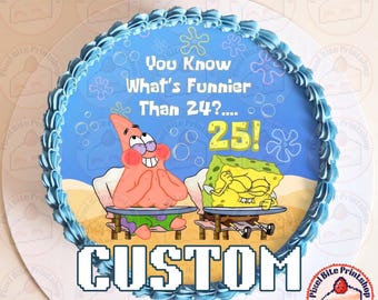 Custom "What's Funnier Than 24? 25!" Digital Cake Topper (FILE DOWNLOAD)