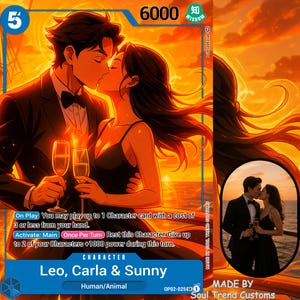 May include: A trading card featuring an illustration of a couple kissing, holding champagne flutes, with a sunset backdrop. The card includes the text "Leo, Carla & Sunny" and game instructions. The card is labeled "Made by Soul Trend Customs."