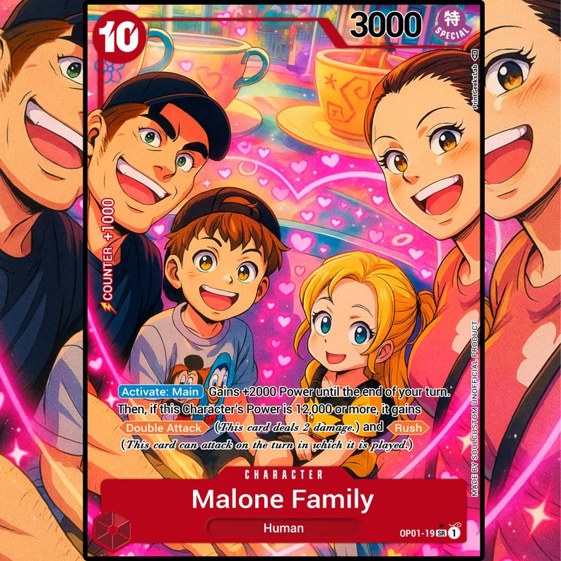 May include: A trading card featuring the Malone Family, with a cartoon illustration of a family of four smiling. The card has a value of 10 and 3000, with text that includes "Activate: Main" and "Double Attack". The background is pink with hearts.