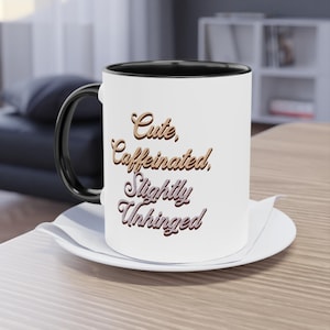 Sassy Two-Tone Coffee Mug, Perfect for Coffee Lovers, Gifts for Friends, Motivational Quote Mug, Birthday, Office Decor, Tea Time