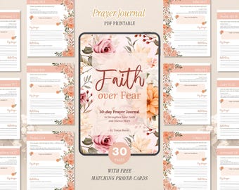 May include: A digital PDF printable prayer journal with a floral design. The journal features the text "Faith over Fear" and includes 30 pages with matching prayer cards. The pages have space for prayers and reflections.