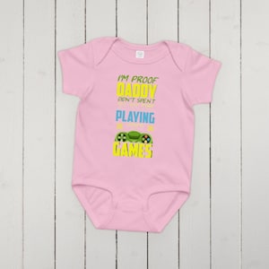 Funny Dad Video Games Onesie® | &quot;I&#39;m Proof Daddy Doesn&#39;t Play Video Games All Day&quot; Baby Bodysuit | Gamer Father Gift | Humorous Dad Baby