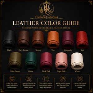 May include: A leather color guide featuring eleven rolled leather swatches in black, dark brown, brown, tan, burgundy, red, olive green, green, dark pink, light pink, and white. The text reads TheNorseCollection LEATHER COLOR GUIDE.