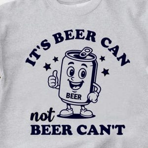 Funny Beer Shirt Svg - Funny Drinking Svg - It&#39;s Beer Can Not Beer Can&#39;t - Cut File - Sarcastic - Svg - Dxf - Png - Cricut - Digital File