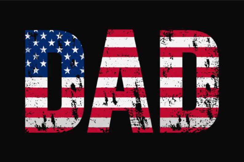May include: The word "DAD" in a distressed style, filled with the American flag design, against a black background. The "D" features the blue field with white stars, while the "A" and "D" have red and white stripes.