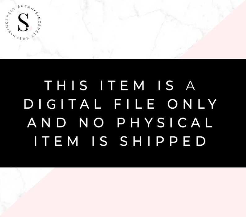 Puede incluir: Gr&aacute;fico rectangular negro con texto blanco: "THIS ITEM IS A DIGITAL FILE ONLY AND NO PHYSICAL ITEM IS SHIPPED." Un logotipo con la letra "S" y las palabras "Sincerely Susan" est&aacute; en la esquina superior izquierda.