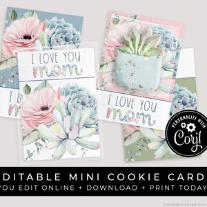 CUSTOMIZABLE Mother's Day Succulent Cookie Cards, I Love Mom Floral Personalized Gift Printable Cookie Packaging Download, Corjl #110 VIP