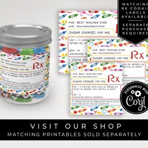 May include: A set of printable teacher appreciation gift labels with a colorful crayon design. The labels feature the text "Sugar Cookies 100 mg" and "Rx" in a playful font. The labels are designed to look like prescription labels and are perfect for a fun and unique teacher gift.