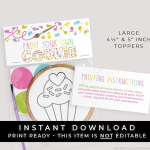 May include: Printable "Paint Your Own Cookie" party favour tags with instructions. The tags are 4 1/2 inches and 5 inches in size. The tags are designed with colourful paint splatters and a cupcake cookie design.
