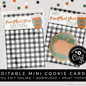 May include: Editable printable mini cookie cards with a black and white buffalo plaid background. The cards feature a pumpkin spice latte and a pumpkin cookie with the text "Pumpkin Spice Everything" and "Happy Pumpkin Spice Season".