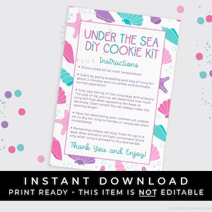 May include: A pink and blue printable instruction sheet for a "Under the Sea DIY Cookie Kit". The sheet features a seashell and starfish design and includes instructions for decorating cookies.