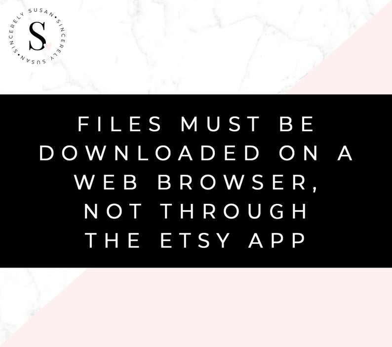 Puede incluir: Gr&aacute;fico con el texto "FILES MUST BE DOWNLOADED ON A WEB BROWSER, NOT THROUGH THE ETSY APP" en blanco sobre un fondo negro. La parte superior e inferior de la imagen tienen un dise&ntilde;o de m&aacute;rmol y rosa.