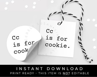 Instant Download C is for Cookie Teacher Back to School Gift Tag, BTS Alphabet Teacher Appreciation Printable Cookie Tag, #148GID VIP