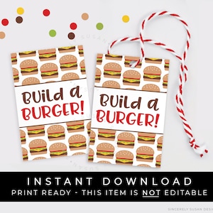 May include: Two printable gift tags with a white background and a repeating pattern of cartoon hamburgers. The text "Build a Burger!" is printed in red and brown on each tag.