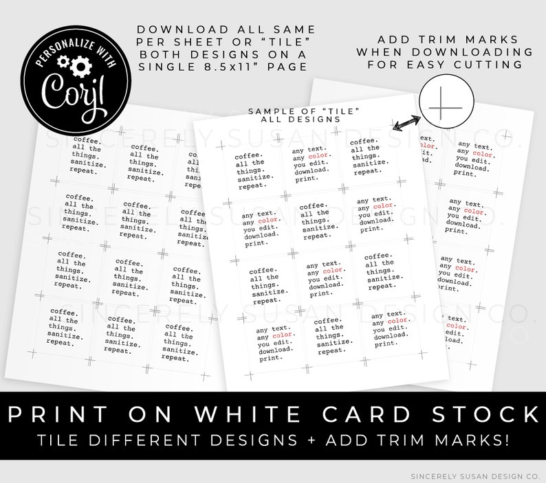 May include: A printable sheet with instructions to download and print tile designs for easy cutting. The sheet includes a sample of the tile designs with the text "coffee, all the things, sanitize, repeat" and "any text, any color, you edit, download, print".