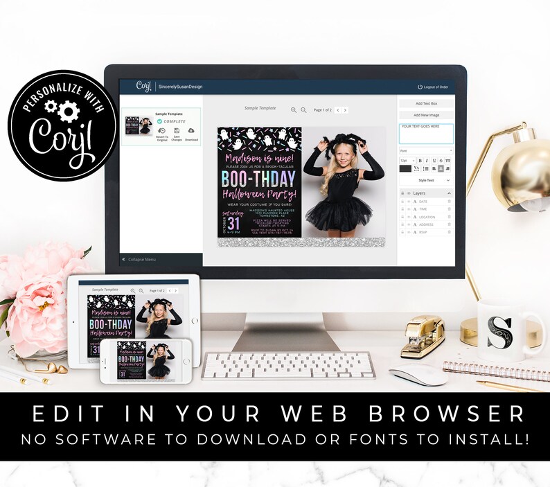 May include: A computer screen and tablet showing a customizable Halloween party invitation template with a girl in a black costume. The text on the invitation says "Madison is nine!" and "BOO-THDAY Halloween Party!" The text on the screen says "PERSONALIZE WITH Coryl" and "EDIT IN YOUR WEB BROWSER NO SOFTWARE TO DOWNLOAD OR FONTS TO INSTALL!"