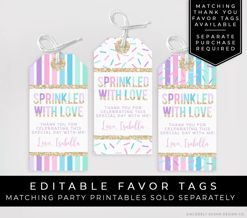 May include: Three printable favor tags with a sprinkle theme. The tags are decorated with colorful stripes, sprinkles, and gold glitter. The text on the tags reads "Sprinkled with Love" and includes a thank you message and the name "Isabella".