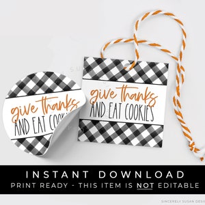 Instant Download Thanksgiving Cookie Tag Printable, Give Thanks and Eat Cookies, Fall Turkey Day Buffalo Gingham Cookie Gift Tag #204EID VIP