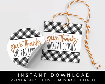Instant Download Thanksgiving Cookie Tag Printable, Give Thanks and Eat Cookies, Fall Turkey Day Buffalo Gingham Cookie Gift Tag #204EID VIP