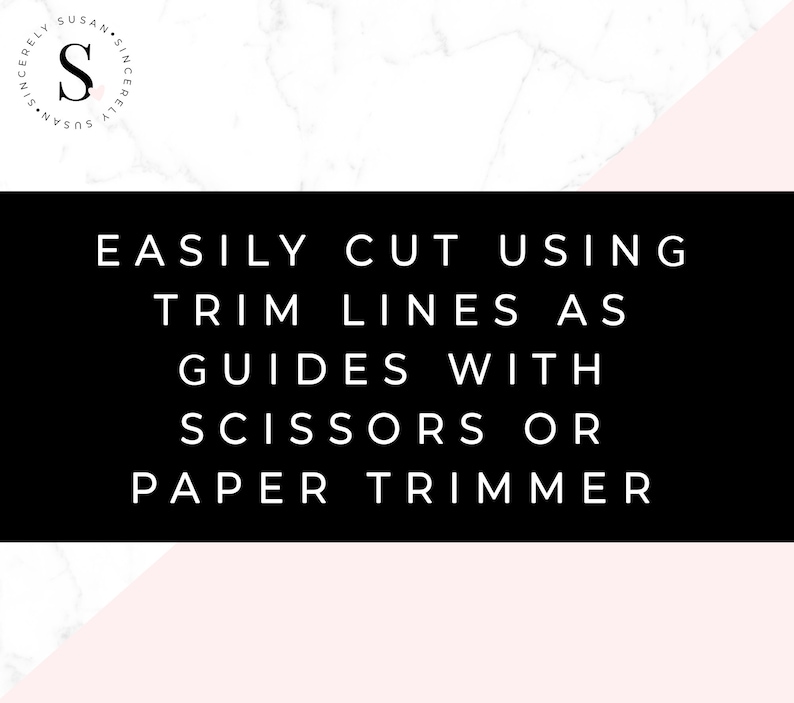 Puede incluir: Imagen con texto: "EASILY CUT USING TRIM LINES AS GUIDES WITH SCISSORS OR PAPER TRIMMER." El texto es blanco sobre un fondo negro, con un fondo de m&aacute;rmol y rosa.