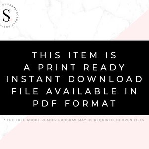 Puede incluir: Fondo negro con texto blanco: "THIS ITEM IS A PRINT READY INSTANT DOWNLOAD FILE AVAILABLE IN PDF FORMAT." El texto est&aacute; centrado. En la esquina superior izquierda, un logotipo con la letra "S" y las palabras "Sincerely Susan".