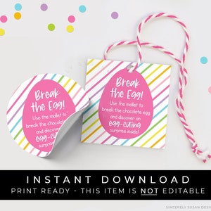 Instant Download Break the Egg Tag, Breakable Chocolate Easter Egg Tag Printable, Surprise Inside Instructions 2&quot; Tag, Corjl #253DID VIP