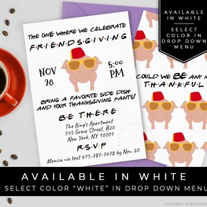 May include: A Friendsgiving invitation featuring a Thanksgiving turkey wearing sunglasses and a fez. The invitation reads "The one where we celebrate Friendsgiving" and includes the date, time, and location of the event. The text "Could we be any more thankful?" is repeated on the background pattern.
