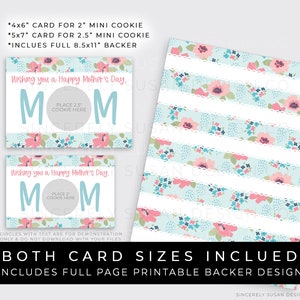 May include: Printable Mother's Day card with a floral design. The card has a circle in the center for placing a 2 or 2.5 inch cookie. The text on the card reads "Wishing you a Happy Mother's Day."  The card is available in two sizes: 4x6 inches and 5x7 inches. The listing also includes a full page printable backer design.