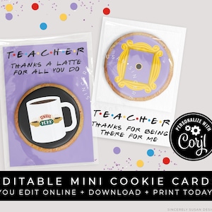 CUSTOMIZABLE Friends TV Show Back to School Teacher Thank You Gift Mini Cookie Card Printable Friends Theme Packaging 3.5 x 5" Corjl 084 VIP