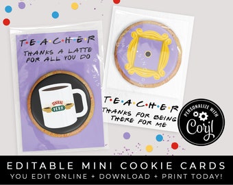 CUSTOMIZABLE Friends TV Show Back to School Teacher Thank You Gift Mini Cookie Card Printable Friends Theme Packaging 3.5 x 5" Corjl 084 VIP