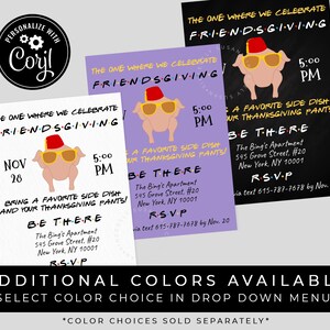 May include: Purple, black, and white printable invitation for a Friendsgiving party. The invitation features a cartoon turkey wearing a fez and sunglasses. The text reads "The One Where We Celebrate Friendsgiving" and includes the date, time, and location of the party.