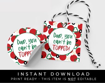 Instant Download Father's Day Pizza Tag, Dad You Can't Be TOPPED Pepperoni Pizza Toppings Cookie Tag, Dad Birthday Gift Tag, #224DID VIP