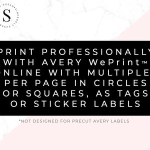 May include: Black background with white text promoting Avery WePrint services. The text highlights printing online with multiples per page, in circles, squares, tags, or sticker labels. The Sincerely Susan logo is in the top left corner.