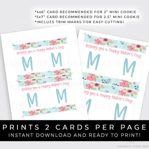 May include: Printable Mother's Day cookie tags with a floral design. The tags say "Wishing you a Happy Mother's Day." and have trim marks for easy cutting. The tags are recommended for 2 inch or 2.5 inch mini cookies.
