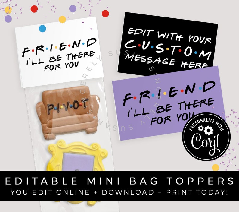 CUSTOMIZABLE Friends TV Show Printable Bag Topper, Personalized Mini Cookie Packaging, Friends Party Favor Topper Download Corjl #084 VIP image 1