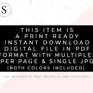 May include: A digital file in PDF format with multiples per page and a single JPG, both colors included. The text reads: "THIS ITEM IS A PRINT READY INSTANT DOWNLOAD DIGITAL FILE..." The image has a black background with white text and a marble and pink background.
