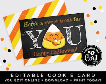 May include: A Halloween-themed cookie card with a candy corn design. The card features the text "Here's a sweet treat for YOU" and "Happy Halloween!". The card has a black background with white lettering and a candy corn cookie illustration. The card is paired with a striped orange and yellow card.