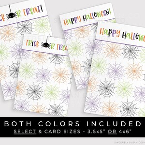 May include: Two printable Halloween card designs featuring a spider web pattern with orange, green, and purple accents. The text on the cards reads "Trick or Treat!" and "Happy Halloween!" The cards are available in two sizes: 3.5x5 inches or 4x6 inches.