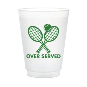 Reusable Shatterproof Cup, Overserved - Tennis , Tennis Roadie Cup, Tennis Gift, Tennis Team Gift, Tennis Captain Gift, Apres Tennis