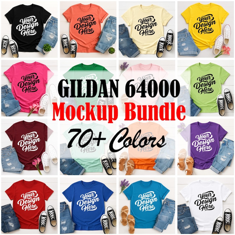 Mockup bundle featuring Gildan 64000 t-shirts in over 70+ colors. The image shows various colored t-shirts with the placeholder text 'Your Design Here' on a flat lay background with flowers, sneakers, and other accessories.
